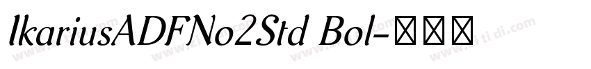 IkariusADFNo2Std Bol字体转换